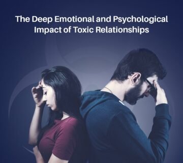 The deep emotional and psychological impact of toxic relationships 360x320